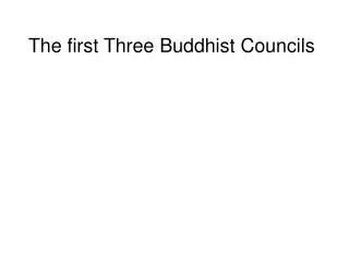 The first Three Buddhist Councils