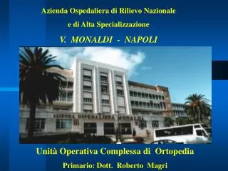 Azienda Ospedaliera di Rilievo Nazionale e di Alta Specializzazione V. MONALDI - NAPOLI