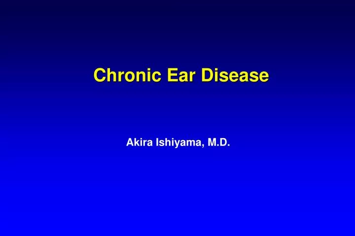 chronic ear disease