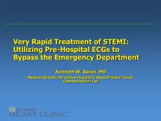 Very Rapid Treatment of STEMI: Utilizing Pre-Hospital ECGs to Bypass the Em
