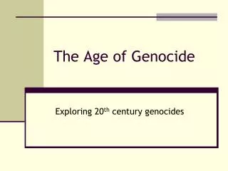 The Age of Genocide