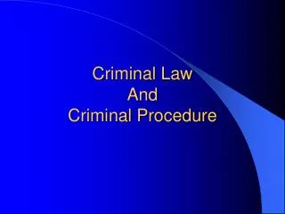 Criminal Law And Criminal Procedure