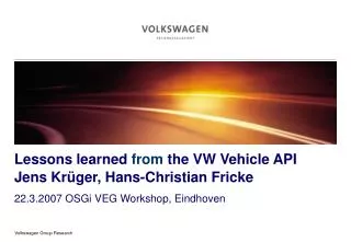 Lessons learned from the VW Vehicle API Jens Krüger, Hans-Christian Fricke