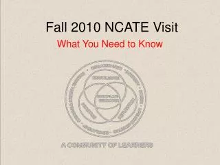 Fall 2010 NCATE Visit
