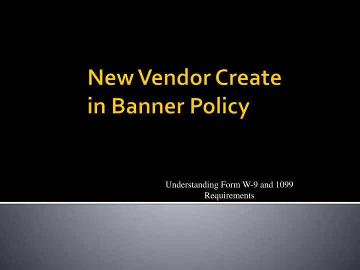 new vendor create in banner policy
