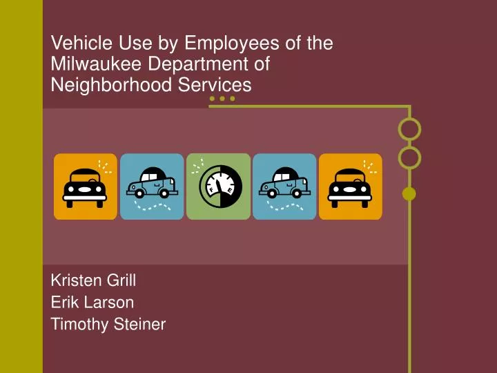 vehicle use by employees of the milwaukee department of neighborhood services