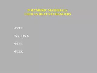 POLYMERIC MATERIALS USED AS HEAT EXCHANGERS