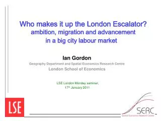 Who makes it up the London Escalator? ambition, migration and advancement in a big city labour market