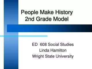 People Make History 2nd Grade Model