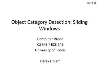 Object Category Detection: Sliding Windows