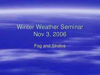 Winter Weather Seminar Nov 3, 2006
