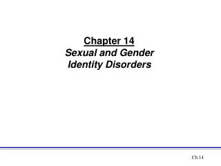Chapter 14 Sexual and Gender Identity Disorders