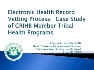 Electronic Health Record Vetting Process: Case Study of CRIHB Member Tribal Health Programs