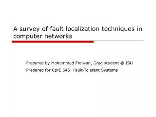 A survey of fault localization techniques in computer networks