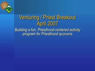 Venturing / Priest Breakout April 2007