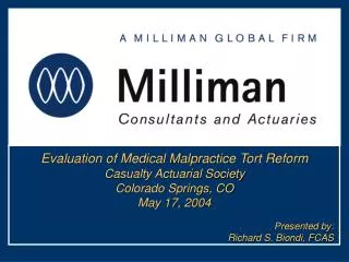 Evaluation of Medical Malpractice Tort Reform Casualty Actuarial Society Colorado Springs, CO May 17, 2004