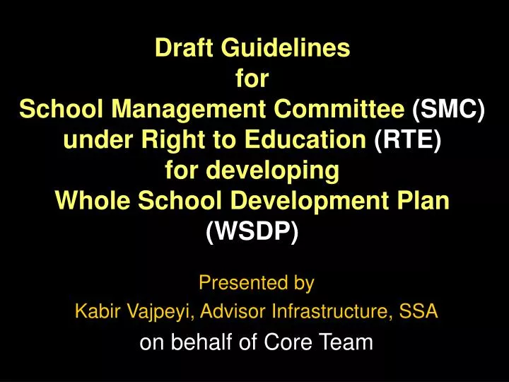 presented by kabir vajpeyi advisor infrastructure ssa on behalf of core team