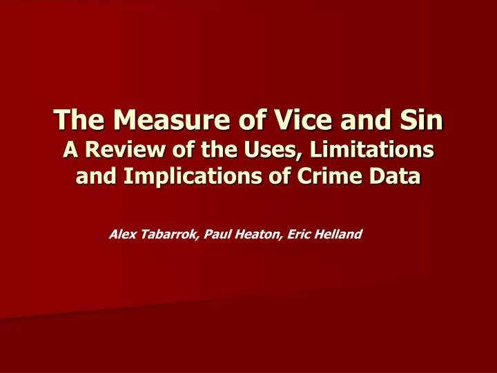 the measure of vice and sin a review of the uses limitations and implications of crime data