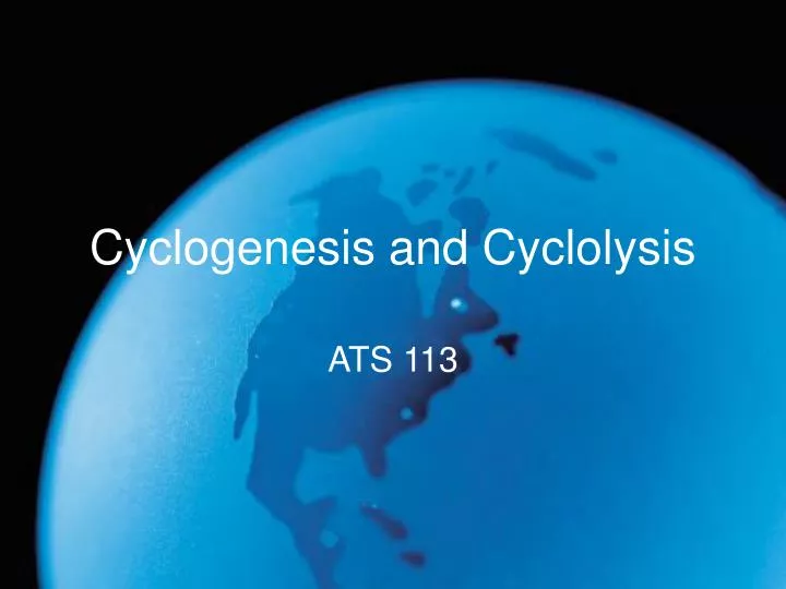 cyclogenesis and cyclolysis
