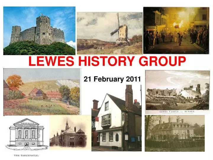 lewes history group 21 february 2011