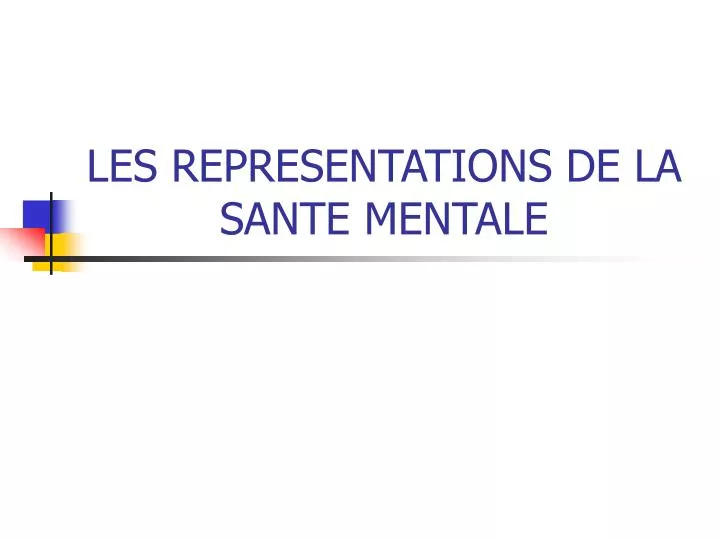 les representations de la sante mentale