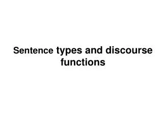 Sentence types and discourse functions