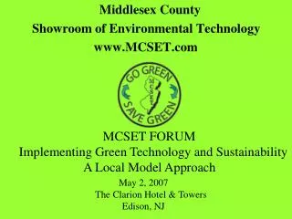 Middlesex County Showroom of Environmental Technology 			 www.MCSET.com