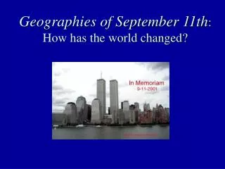 Geographies of September 11th : How has the world changed?