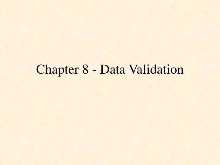chapter 8 data validation