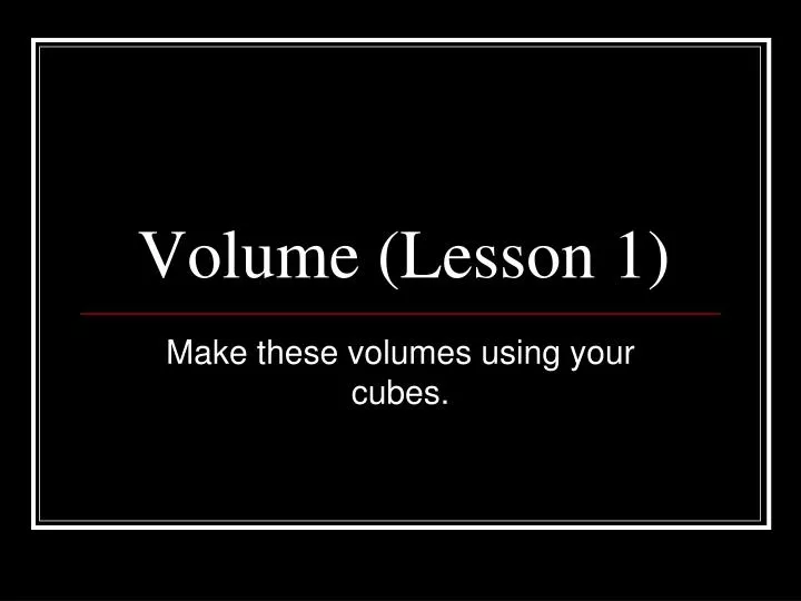 volume lesson 1