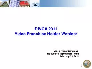 DIVCA 2011 Video Franchise Holder Webinar