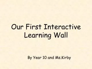 Our First Interactive Learning Wall