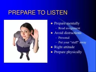 PREPARE TO LISTEN