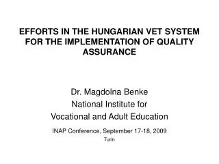 EFFORTS IN THE HUNGARIAN VET SYSTEM FOR THE IMPLEMENTATION OF QUALITY ASSURANCE