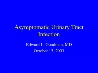 Asymptomatic Urinary Tract Infection