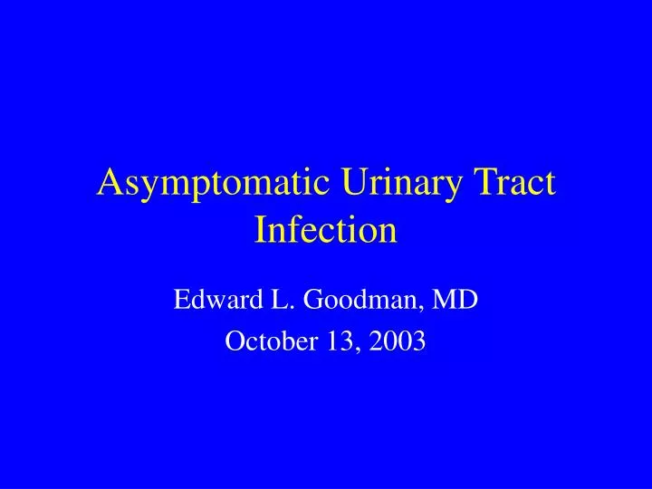 asymptomatic urinary tract infection