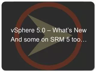 vSphere 5.0 – What’s New And some on SRM 5 too…