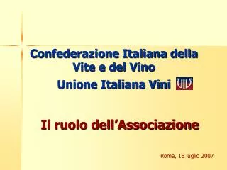Confederazione Italiana della Vite e del Vino Unione Italiana Vini