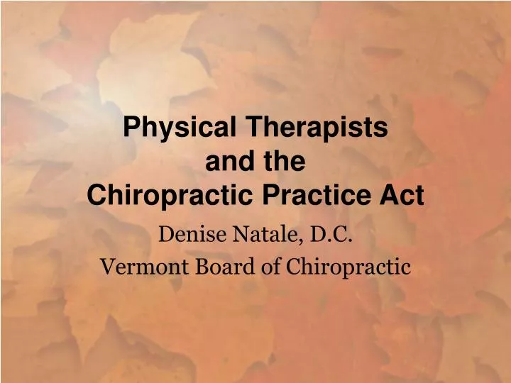 physical therapists and the chiropractic practice act