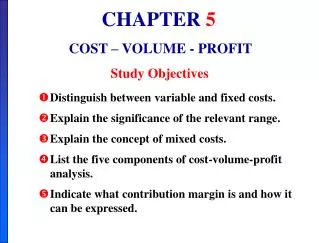 CHAPTER 5 COST – VOLUME - PROFIT