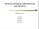 Internet Browsing Vulnerabilities and Security - slide 1
