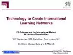 Technology to Create International Learning Networks - slide 1