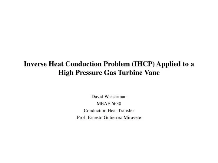inverse heat conduction problem ihcp applied to a high pressure gas turbine vane