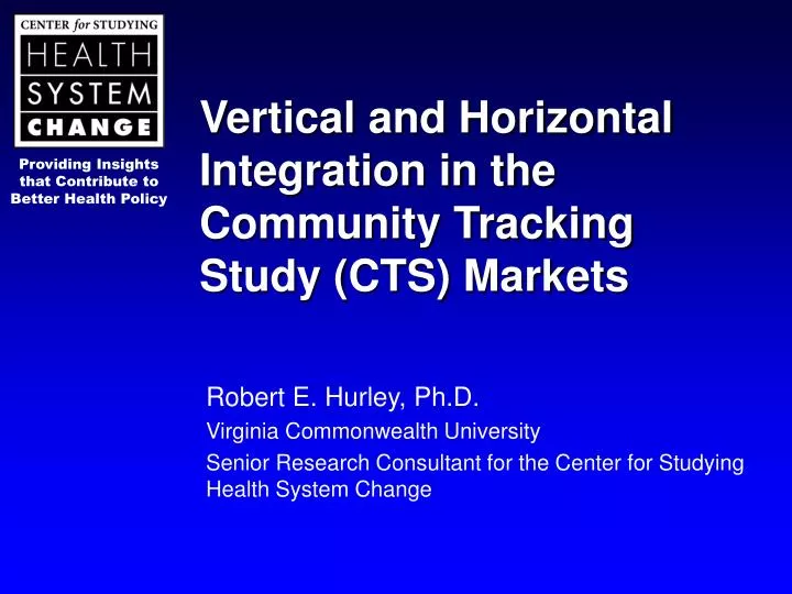 vertical and horizontal integration in the community tracking study cts markets