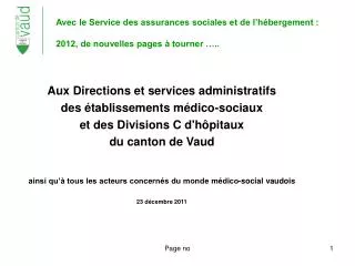 Avec le Service des assurances sociales et de l’hébergement : 2012, de nouvelles pages à tourner …..