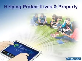 Helping Protect Lives &amp; Property