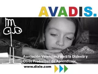 Asociación Valenciana para la Dislexia y Otros Problemas de Aprendizaje.