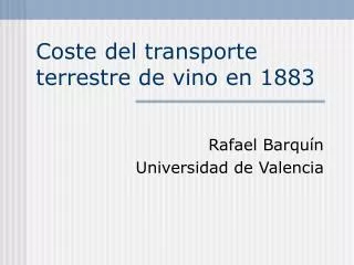 Coste del transporte terrestre de vino en 1883