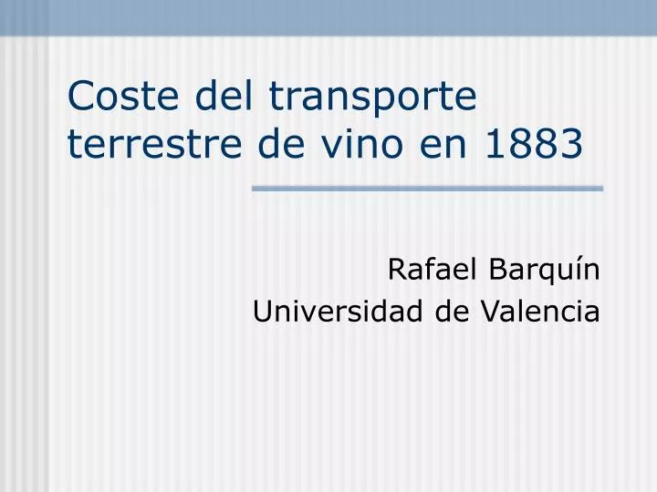 coste del transporte terrestre de vino en 1883