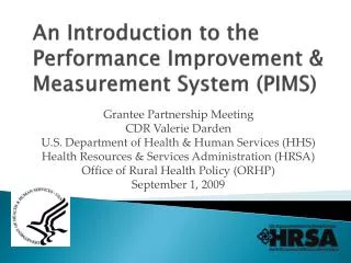An Introduction to the Performance Improvement &amp; Measurement System (PIMS)